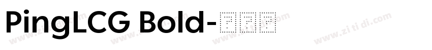 PingLCG Bold字体转换